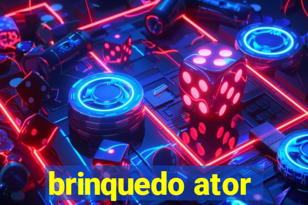 brinquedo ator